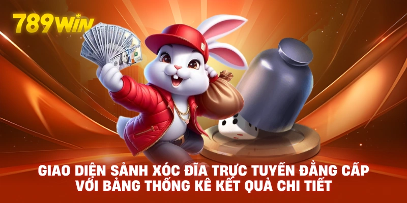 Giao diện sảnh Xóc Đĩa trực tuyến đẳng cấp với bảng thống kê kết quả chi tiết
