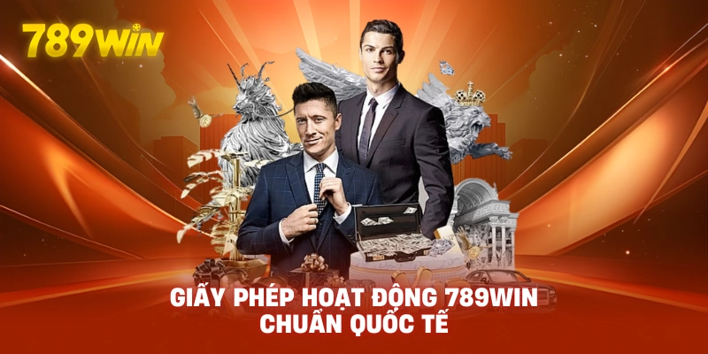 Giấy phép hoạt động 789WIN chuẩn quốc tế